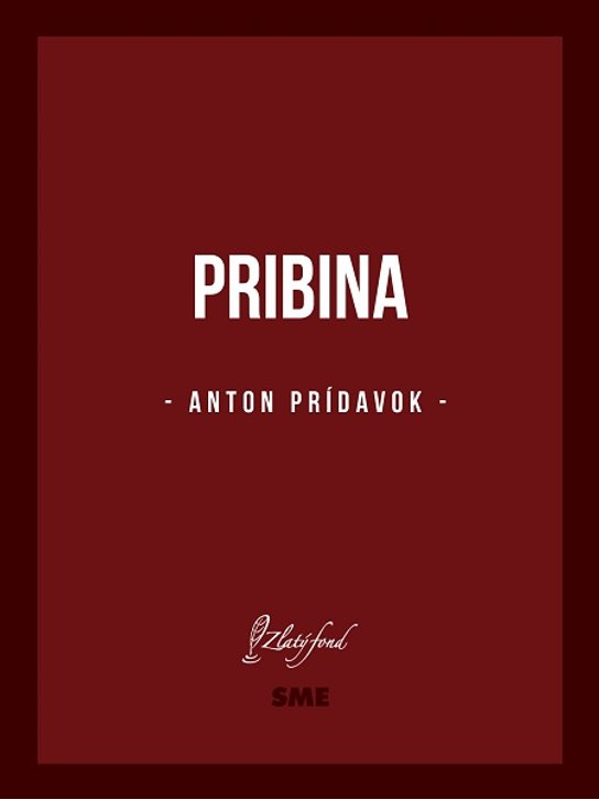 Pribina -  Anton Prídavok
