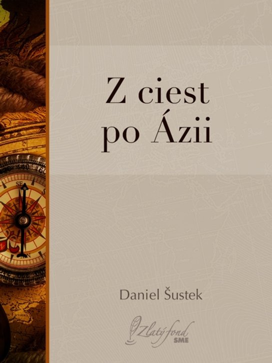 Z ciest po Ázii -  Daniel Šustek