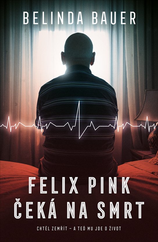 Felix Pink čeká na smrt -  Belinda Bauerová