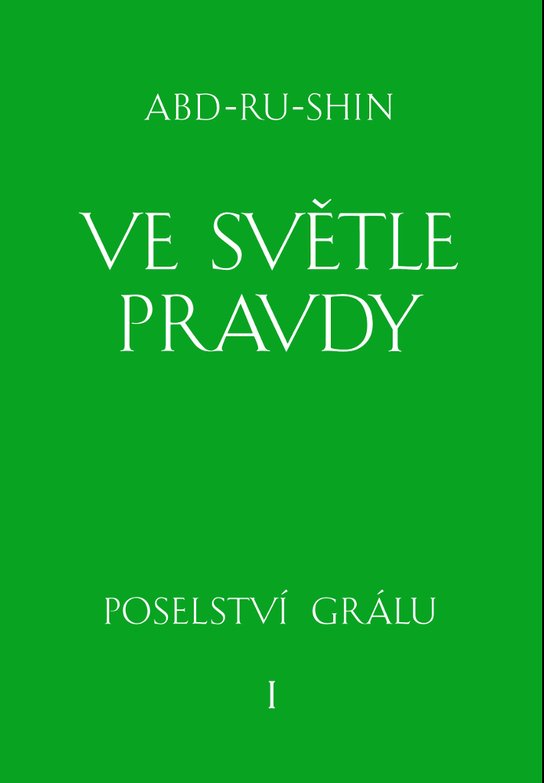 Ve světle Pravdy - 1. svazek - Abd-ru-shin