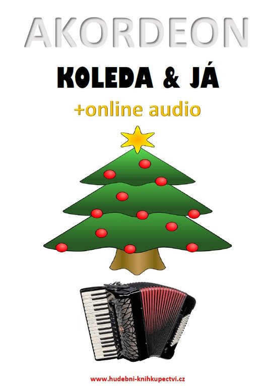 Akordeon, koleda &amp; já (+online audio) - Zdeněk Šotola