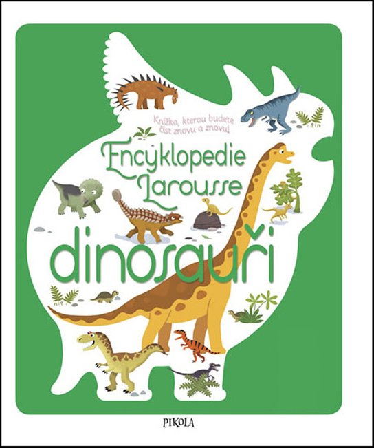 Encyklopedie Larousse dinosauři - Sylvie Bézuelová - Učebnice