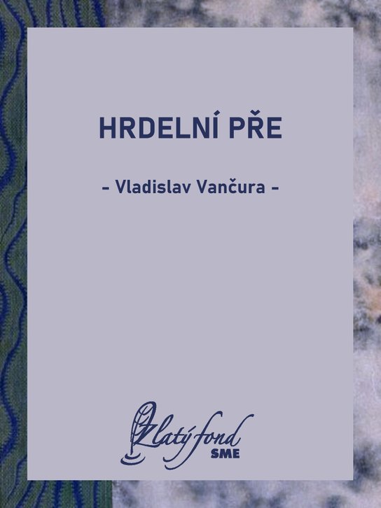 Hrdelní pře -  Vladislav Vančura
