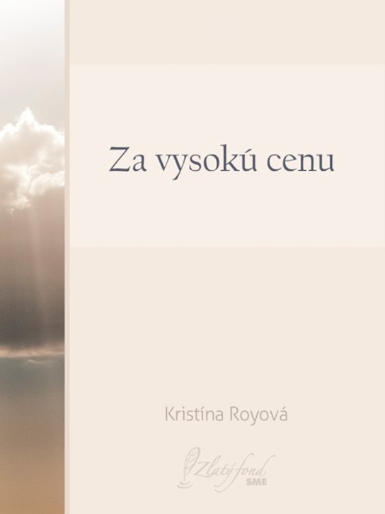 Za vysokú cenu -  Kristína Royová