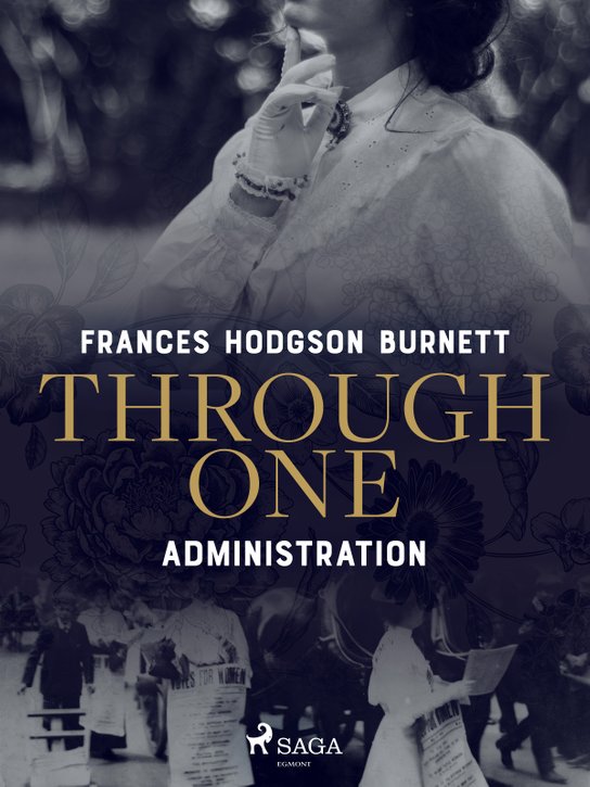 Through One Administration -  Frances Hodgson Burnettová