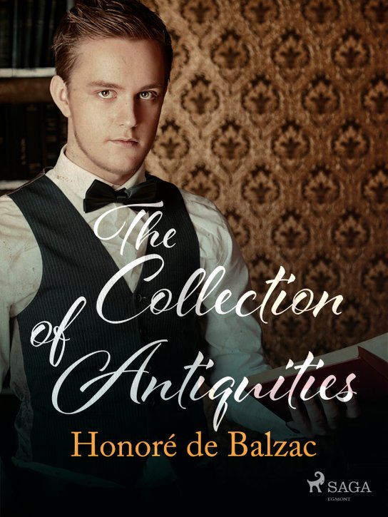 The Collection of Antiquities -  Honoré De Balzac