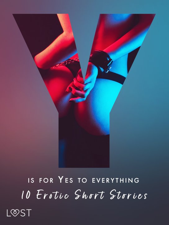 Y is for Yes to Everything - 10 Erotic Short Stories -  Morten Brask