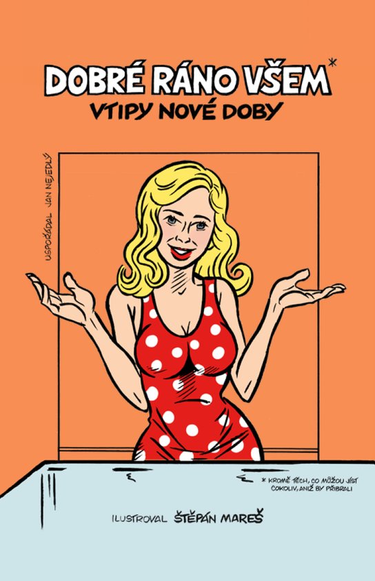 Dobré ráno všem* -  Jan  Nejedlý