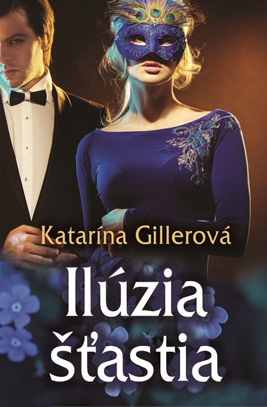 Ilúzia šťastia -  Katarína Gillerová