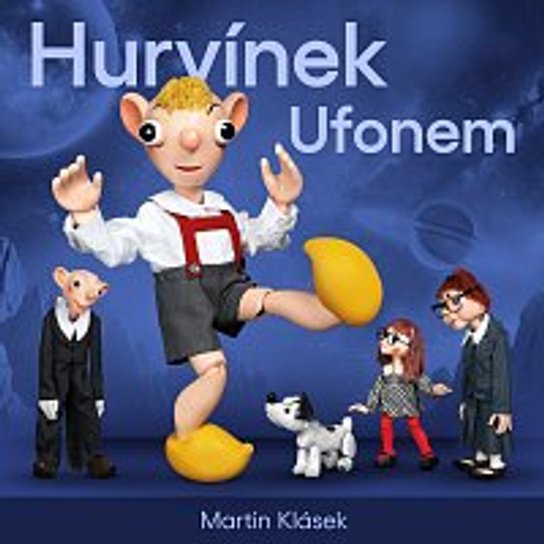 Hurvínek Ufonem -  Martin Klásek