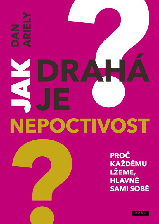 Jak drahá je nepoctivost - Dan Ariely