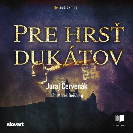 Pre hrsť dukátov -  Juraj Červenák