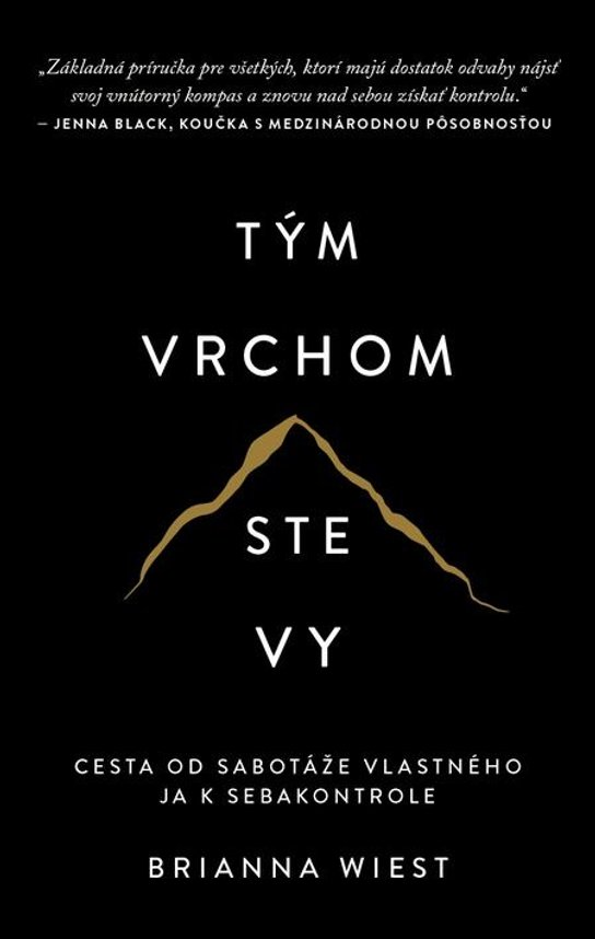 Tým vrchom ste vy -  Brianna Wiest