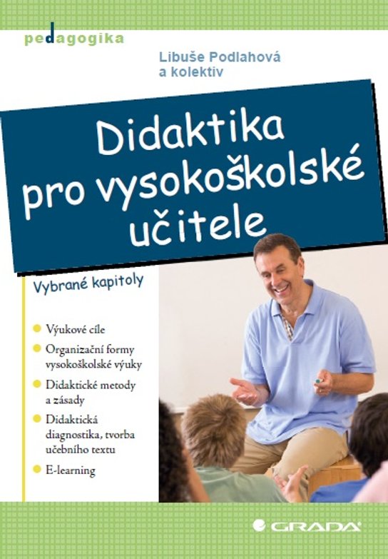 Didaktika pro vysokoškolské učitele -  Libuše Podlahová