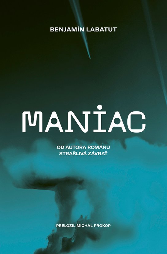 Maniac - Benjamín Labatut