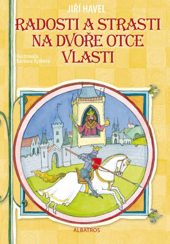 Radosti a strasti na dvoře Otce vlasti -  Jiří Havel