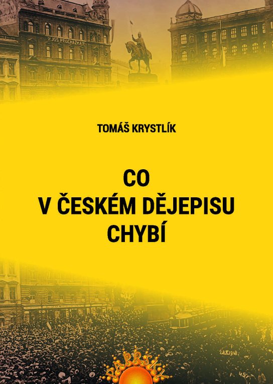 Co v českém dějepisu chybí -  Tomáš Krystlík