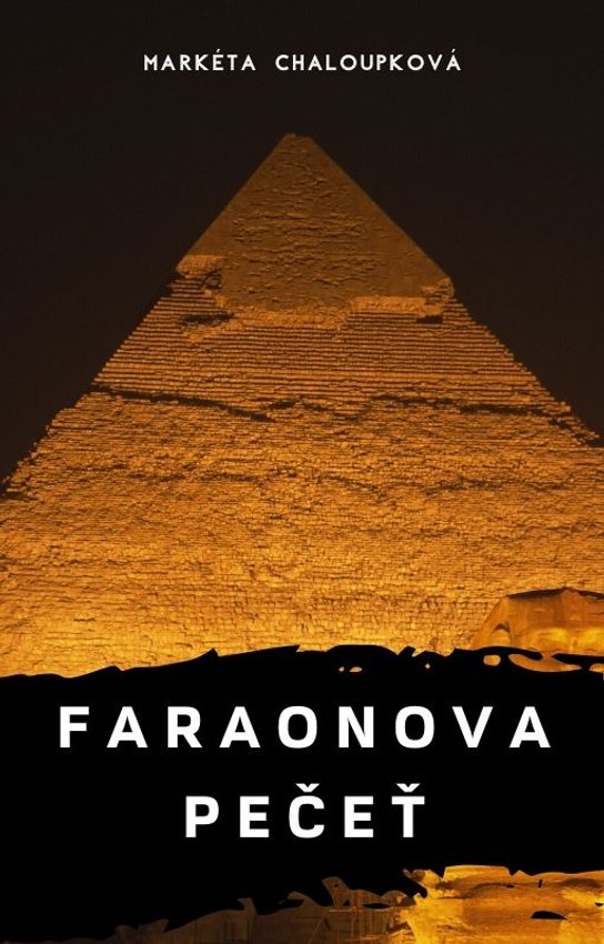 Faraonova pečeť -  Markéta Chaloupková