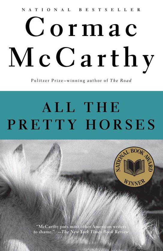 All the Pretty Horses -  Cormac McCarthy