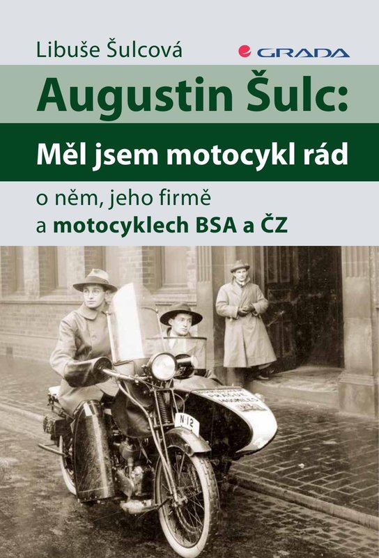 Augustin Šulc: Měl jsem motocykl rád -  Libuše Šulcová