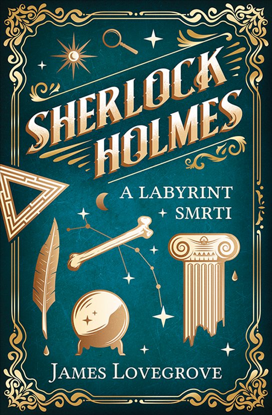 Sherlock Holmes a Labyrint smrti -  James Lovegrove