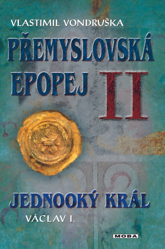 Jednooký král Václav I - Vlastimil Vondruška