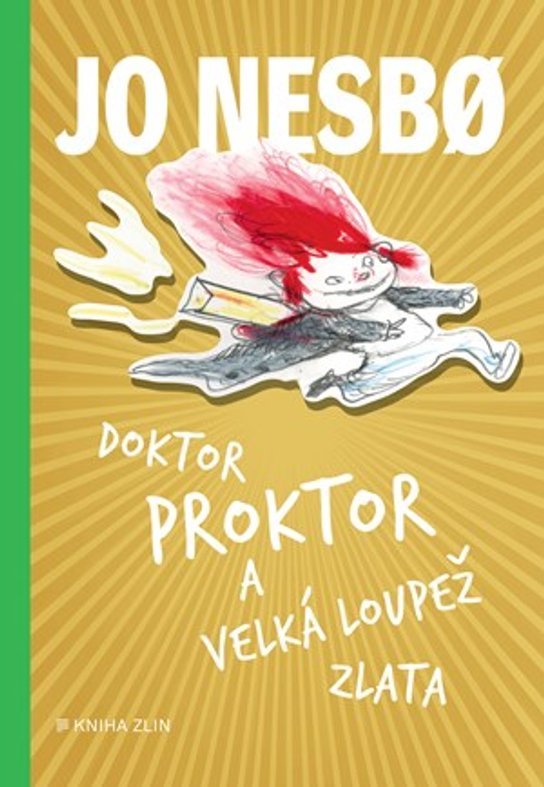 Doktor Proktor a velká loupež zlata (4) -  Jo Nesbø