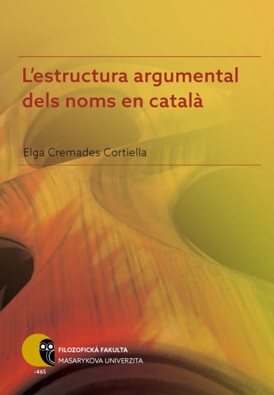 L'estructura argumental dels noms en català -  Elga Cremades