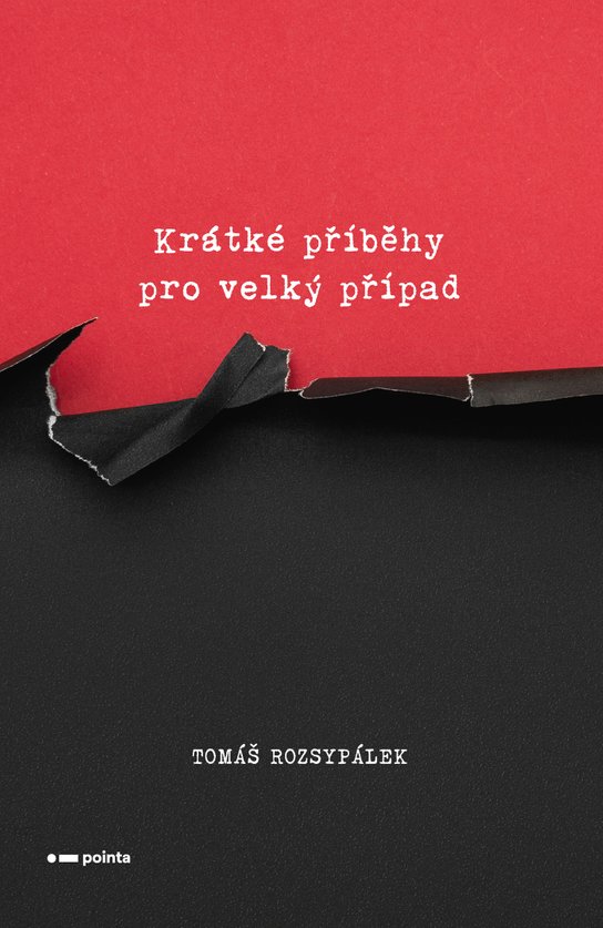 Krátké příběhy pro velký případ -  Tomáš Rozsypálek