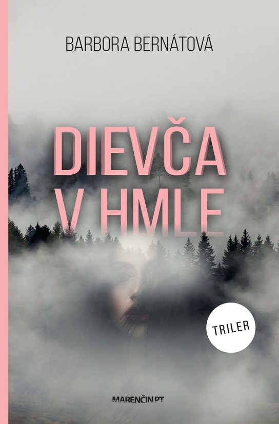 Dievča v hmle -  Barbora Bernátová
