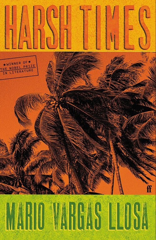 Harsh Times -  Mario Vargas Llosa