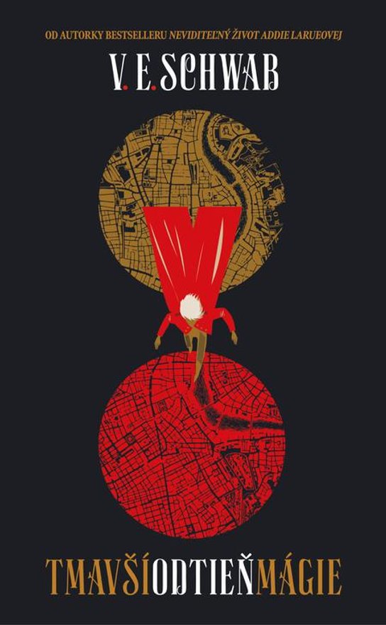 Tmavší odtieň mágie -  V. E. Schwab
