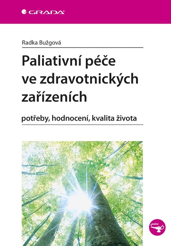 Paliativní péče ve zdravotnických zařízeních -  Radka Bužgová
