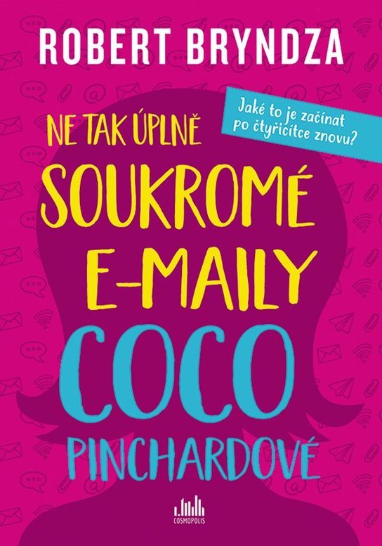 Ne tak úplně soukromé e-maily Coco Pinchardové -  Robert  Bryndza
