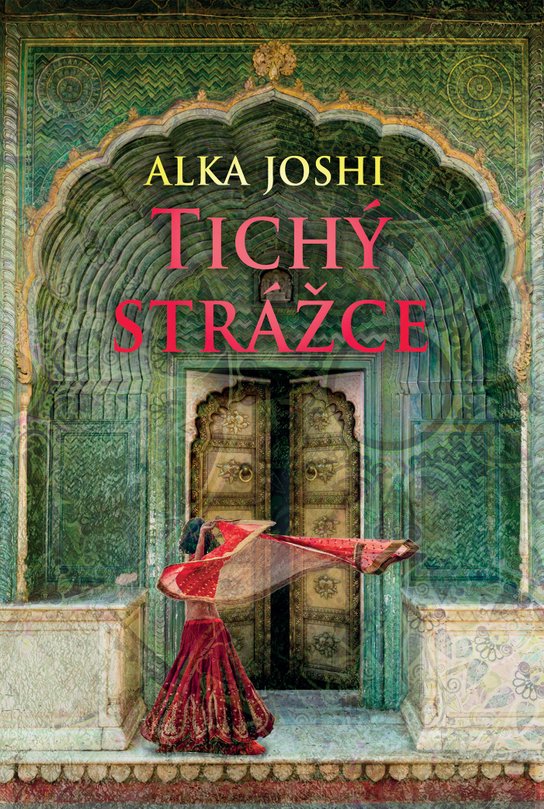 Tichý strážce -  Alka Joshi