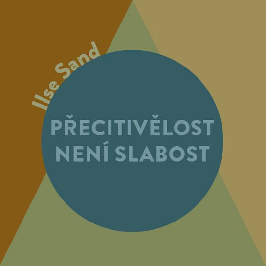 Přecitlivělost není slabost, mp3 - Ilse Sand