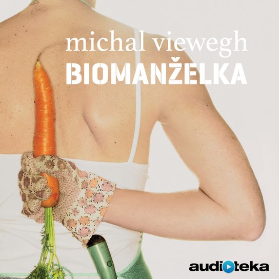 Biomanželka -  Michal Viewegh