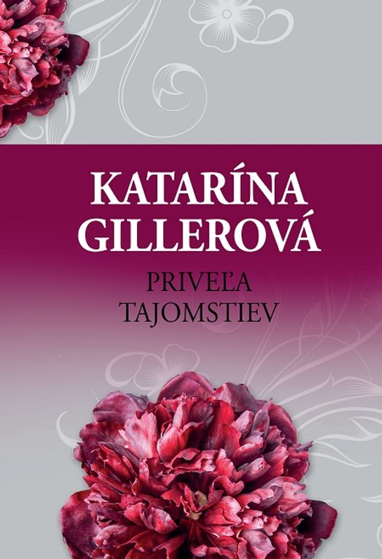 Priveľa tajomstiev -  Katarína Gillerová