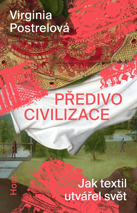 Předivo civilizace -  Virginia Postrelová