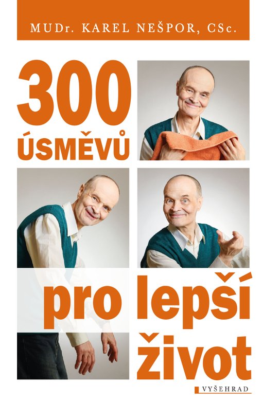 300 úsměvů pro lepší život -  MUDr. Karel Nešpor