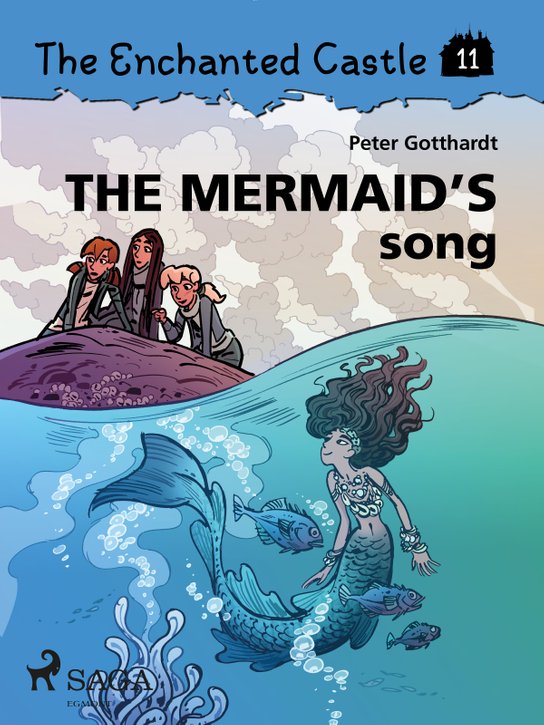 The Enchanted Castle 11 - The Mermaid's Song -  Peter Gotthardt