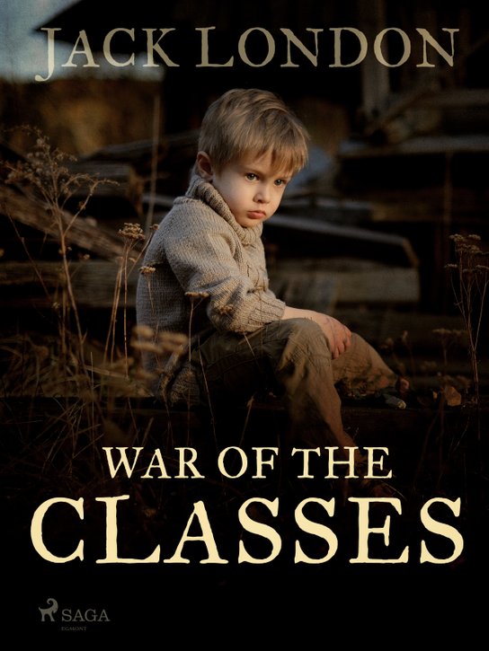 War of the Classes -  Jack London