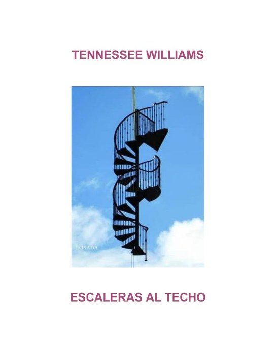 Escaleras al techo -  Tennessee Williams