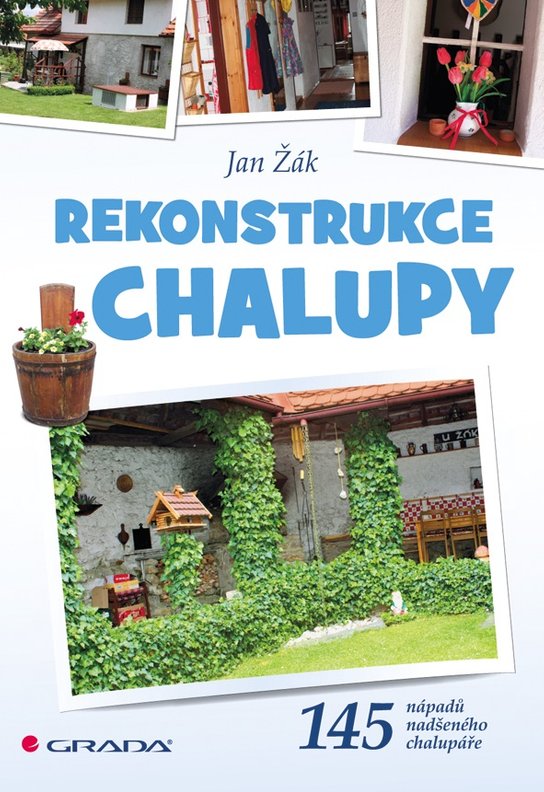 Rekonstrukce chalupy -  Jan Žák