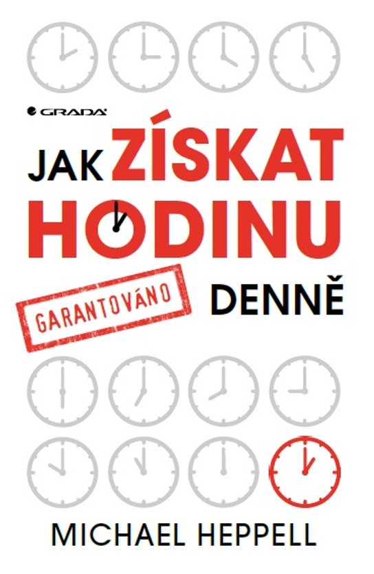 Jak získat hodinu denně -  Michael Heppell