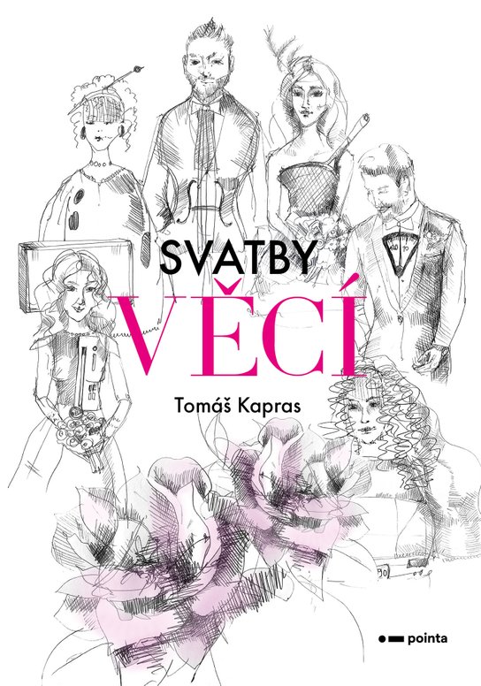 Svatby věcí -  Tomáš Kapras