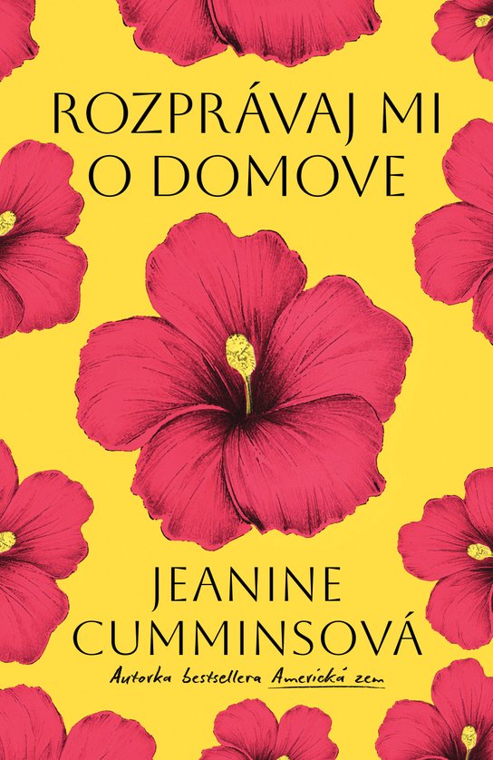 Rozprávaj mi o domove -  Jeanine Cummins