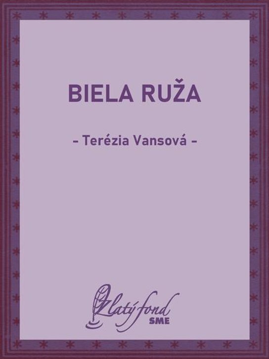 Biela ruža -  Terézia Vansová