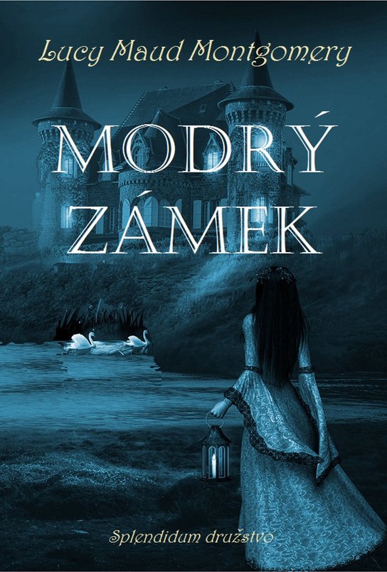 Modrý zámek - Lucy Maud Montgomeryová