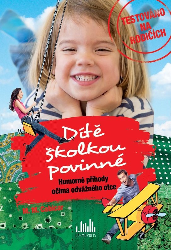 Dítě školkou povinné -  M. Cabicar M.
